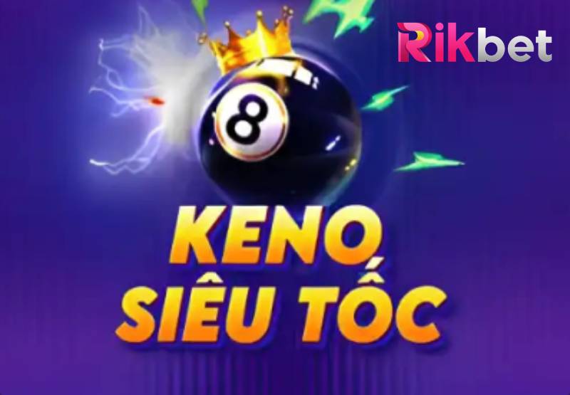 Luật Chơi Keno Siêu Tốc Rikbet Chi Tiết Cho Người Mới 1 Luat Choi Keno Sieu Toc Rikbet Chi Tiet Cho Nguoi Moi