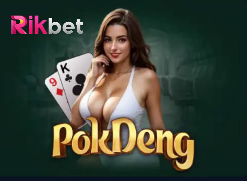 Pok Deng Là Gì? Luật Chơi Và Chiến Thuật Tại Rikbet 1 Pok Deng La Gi Luat Choi Va Chien Thuat Tai Rikbet