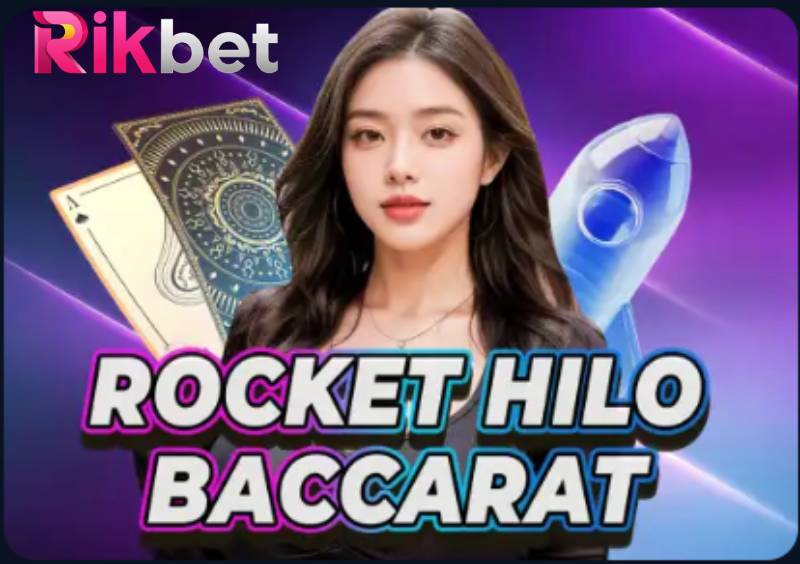 Rocket Hilo Baccarat Rikbet - Trò Chơi Lạ Nhưng Hay 1 Rocket Hilo Baccarat Rikbet - Trò Chơi Lạ Nhưng Hay